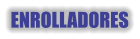 ENROLLADORES